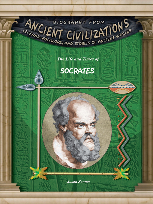 Title details for The Life and Times of Socrates by Susan Zannos - Available
